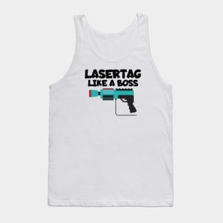 Lasertag like a boss Tank Top